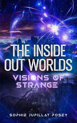 Cover image for The Inside Out Worlds: Visions of Strange