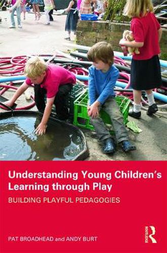 Cover image for Understanding Young Children's Learning through Play: Building playful pedagogies