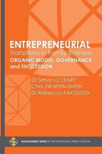 Entrepreneurial Transitions in Family Business: Organic Model, Governance and Succession