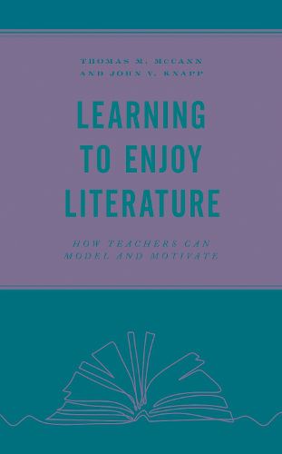 Cover image for Learning to Enjoy Literature: How Teachers Can Model and Motivate