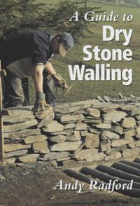 Cover image for A Guide to Dry Stone Walling