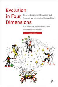 Cover image for Evolution in Four Dimensions: Genetic, Epigenetic, Behavioral, and Symbolic Variation in the History of Life
