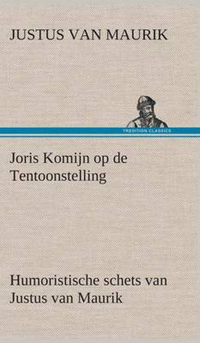 Cover image for Joris Komijn op de Tentoonstelling Humoristische schets van Justus van Maurik