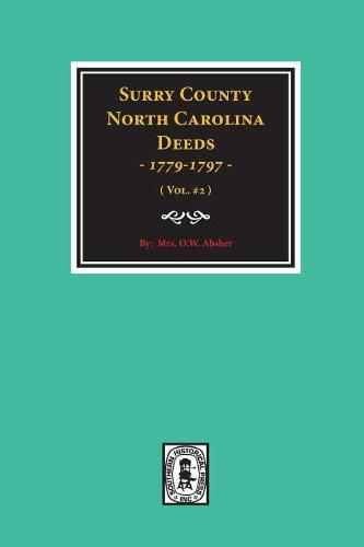 Cover image for Surry County, North Carolina Deeds, 1779-1797. (Vol. #2)