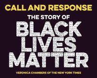 Cover image for Call and Response: The Story of Black Lives Matter