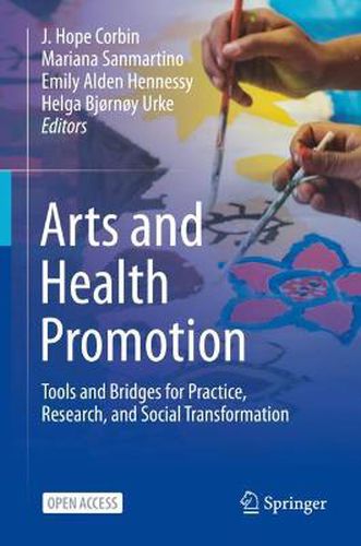 Arts and Health Promotion: Tools and Bridges for Practice, Research, and Social Transformation