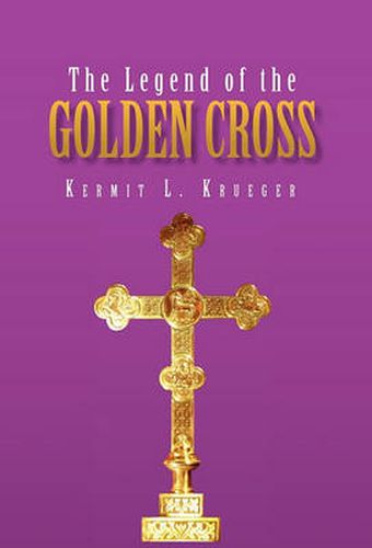 Cover image for The Legend of the Golden Cross