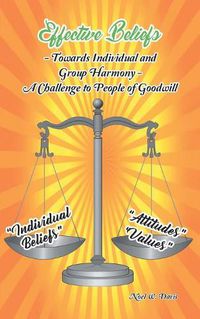 Cover image for Effective Beliefs: Towards Individual and Group Harmony; a Challenge to People of Goodwill