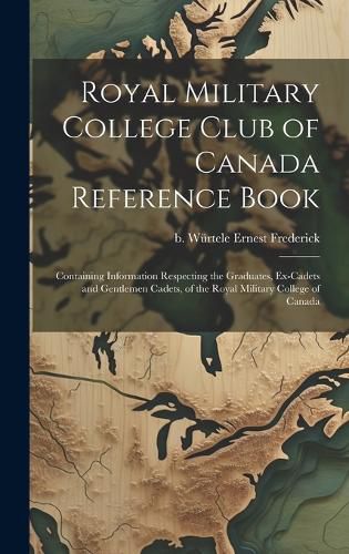 Cover image for Royal Military College Club of Canada Reference Book