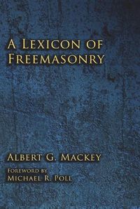 Cover image for A Lexicon of Freemasonry