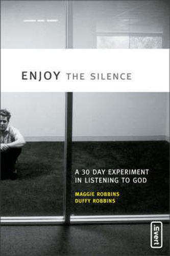 Cover image for Enjoy the Silence: A 30-Day Experiment in Listening to God