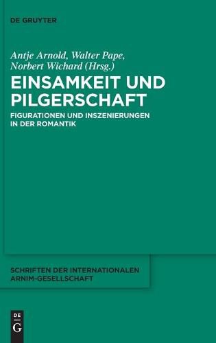 Cover image for Einsamkeit Und Pilgerschaft: Figurationen Und Inszenierungen in Der Romantik