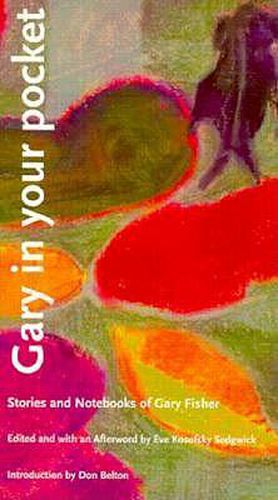 Cover image for Gary In Your Pocket: Stories and Notebooks of Gary Fisher