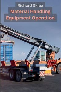 Cover image for Material Handling Equipment Operation