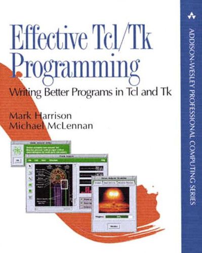 Cover image for Effective Tcl/Tk Programming: Writing Better Programs with Tcl and Tk