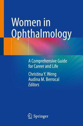 Cover image for Women in Ophthalmology: A Comprehensive Guide for Career and  Life