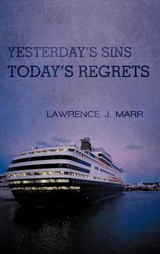 Cover image for Yesterday's Sins Today's Regrets