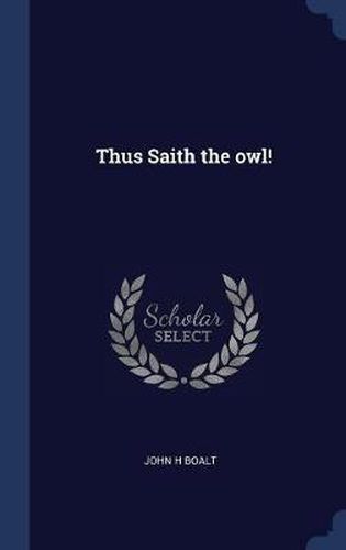 Cover image for Thus Saith the Owl!