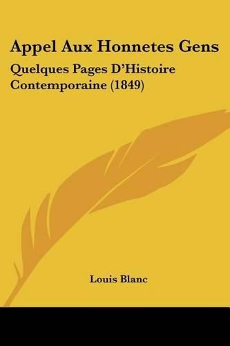 Appel Aux Honnetes Gens: Quelques Pages D'Histoire Contemporaine (1849)