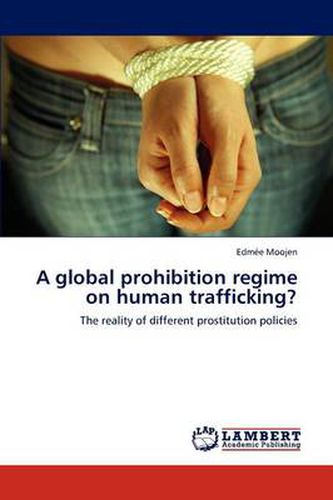Cover image for A Global Prohibition Regime on Human Trafficking?