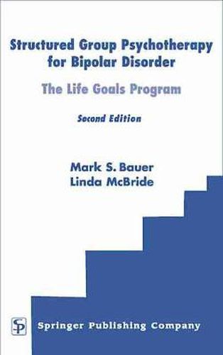 Structured Group Psychotherapy for Bipolar Disorder: The Life Goals Program