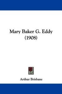 Cover image for Mary Baker G. Eddy (1908)