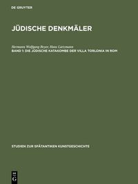 Cover image for Judische Denkmaler, Band 1, Die judische Katakombe der Villa Torlonia in Rom