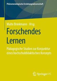 Cover image for Forschendes Lernen: Padagogische Studien zur Konjunktur eines hochschuldidaktischen Konzepts