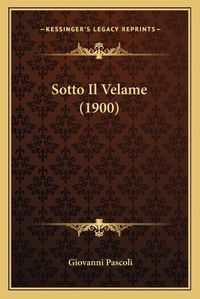 Cover image for Sotto Il Velame (1900)