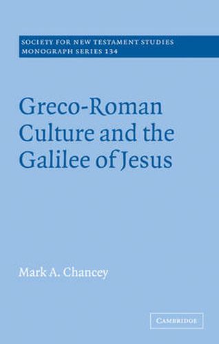 Cover image for Greco-Roman Culture and the Galilee of Jesus