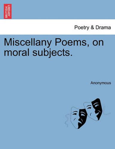 Cover image for Miscellany Poems, on Moral Subjects.
