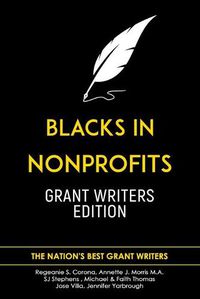 Cover image for Blacks in Nonprofits: Grant Writers Edition