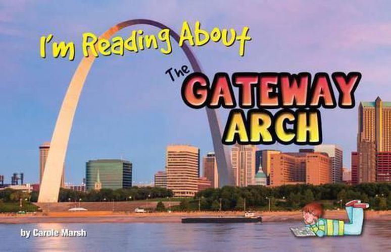 Cover image for I'm Reading about the Gateway Arch