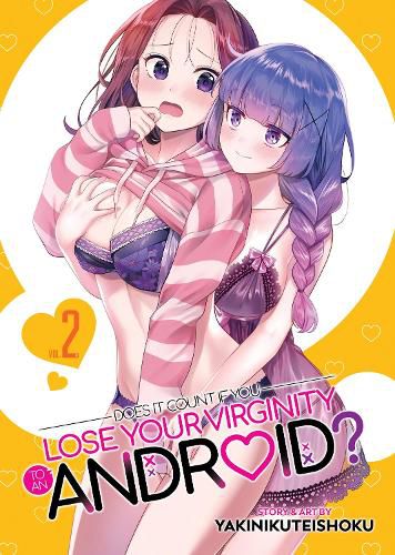 Cover image for Does it Count if You Lose Your Virginity to an Android? Vol. 2