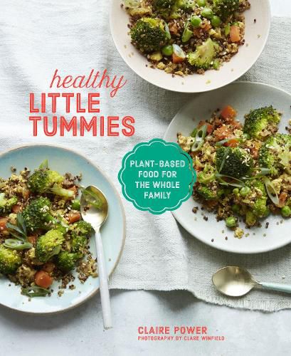 Cover image for Healthy Little Tummies: Plant-Based Food for the Whole Family