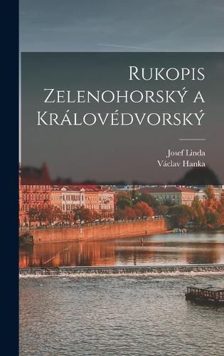 Cover image for Rukopis Zelenohorsky a Kralovedvorsky