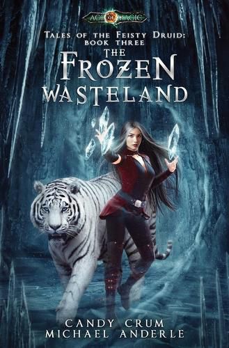 Cover image for The Frozen Wasteland: Age Of Magic - A Kurtherian Gambit Series