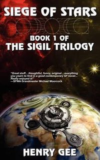 Cover image for Siege Of Stars: Book One of The Sigil Trilogy