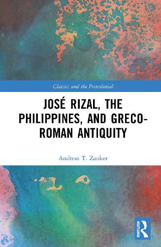 Cover image for Jose Rizal, the Philippines, and Greco-Roman Antiquity