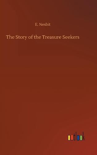 Cover image for The Story of the Treasure Seekers