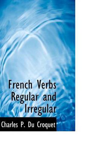 Cover image for French Verbs Regular and Irregular