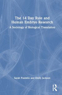 Cover image for The 14 Day Rule and Human Embryo Research