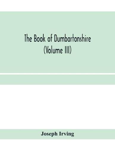 Cover image for The book of Dumbartonshire (Volume III)