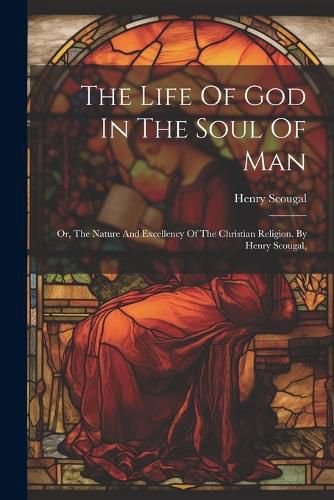 The Life Of God In The Soul Of Man