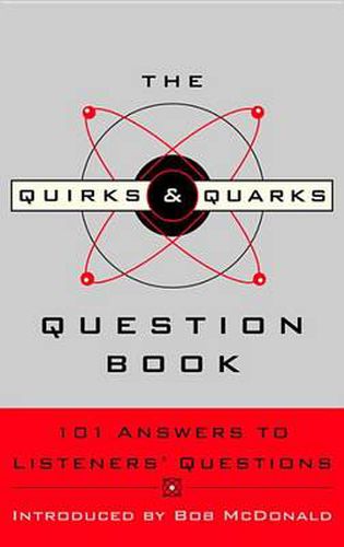 Cover image for The Quirks & Quarks Question Book: 101 Answers to Listeners' Questions