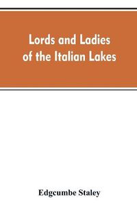 Cover image for Lords and ladies of the Italian lakes