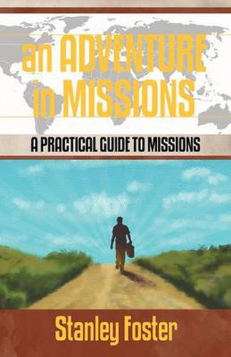 Cover image for An Adventure in Missions: A Practical Guide to Missions