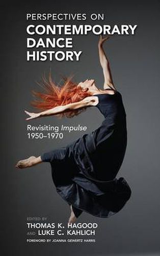 Cover image for Perspectives on Contemporary Dance History: Revisiting Impulse, 1950-1970