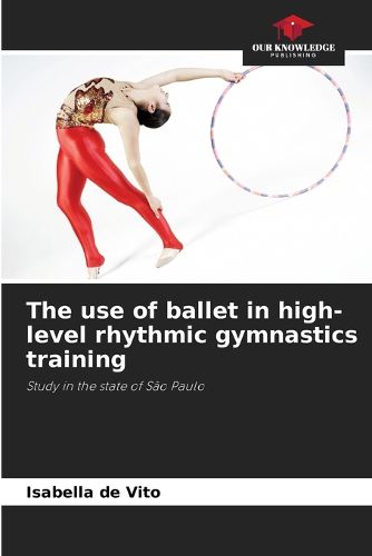 Cover image for The use of ballet in high-level rhythmic gymnastics training