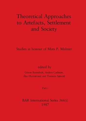 Cover image for Theoretical Approaches to Artefacts, Settlement and Society, Part i